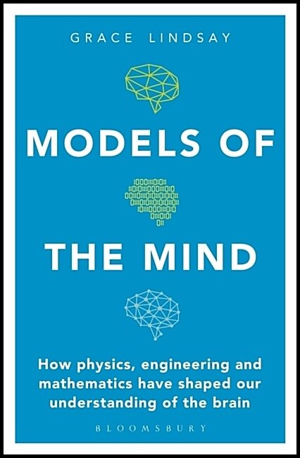 Lindsay, Grace | Models of the Mind