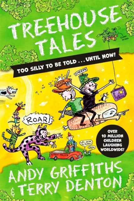 Griffiths, Andy | Treehouse Tales : Too SILLY to be told ... UNTIL NOW!