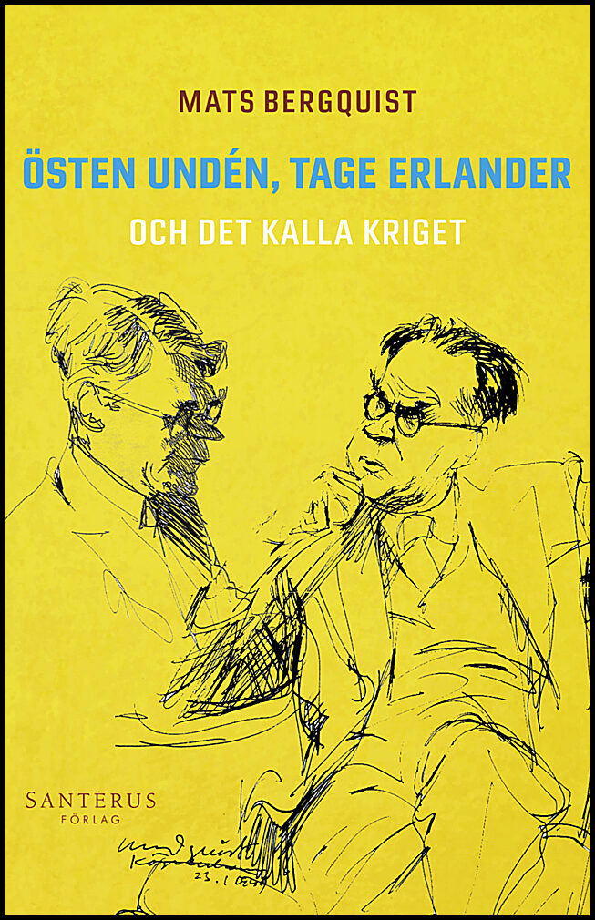 Bergquist, Mats | Östen Undén, Tage Erlander och det kalla kriget