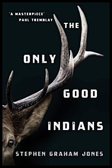 Graham Jones, Stephen | The Only Good Indians