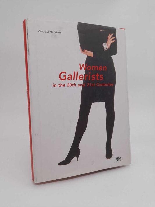Herstatt, Claudia | Women Gallerists : in the 20th and 21st Centuries