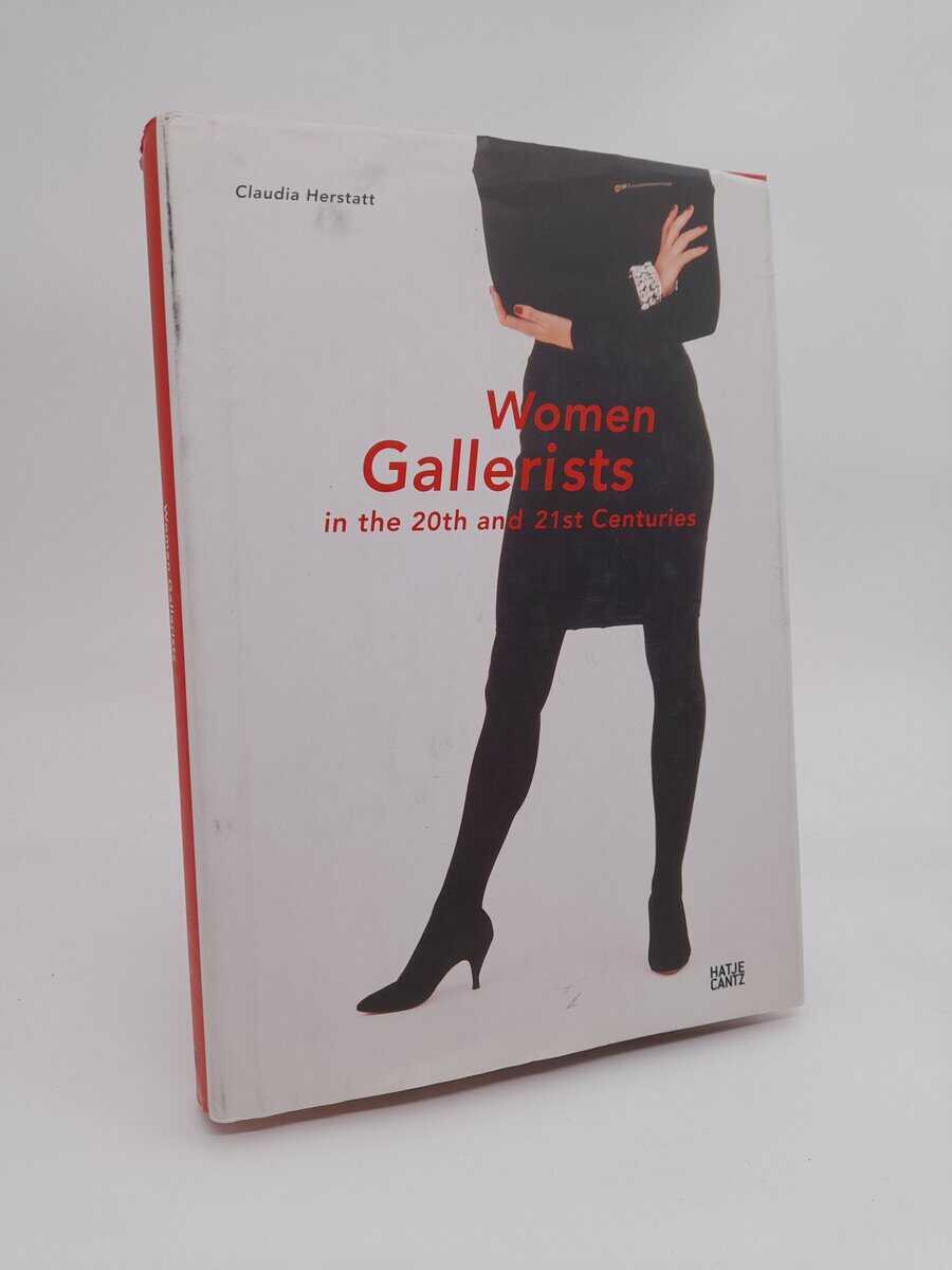Herstatt, Claudia | Women Gallerists : in the 20th and 21st Centuries
