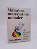 Yngve Hande | MÅLARENS MATERIAL OCH METODER