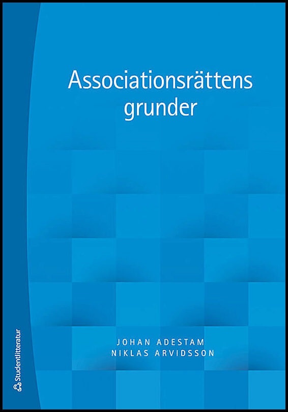 Adestam, Johan | Arvidsson, Niklas | Associationsrättens grunder
