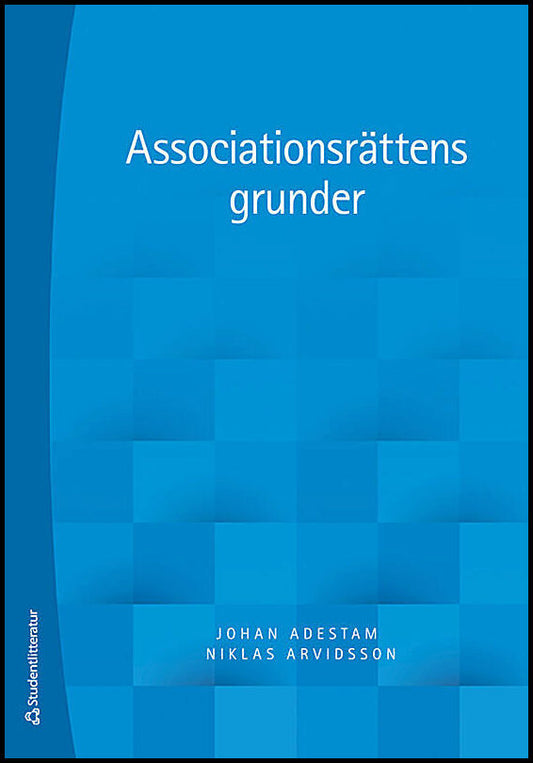 Adestam, Johan | Arvidsson, Niklas | Associationsrättens grunder