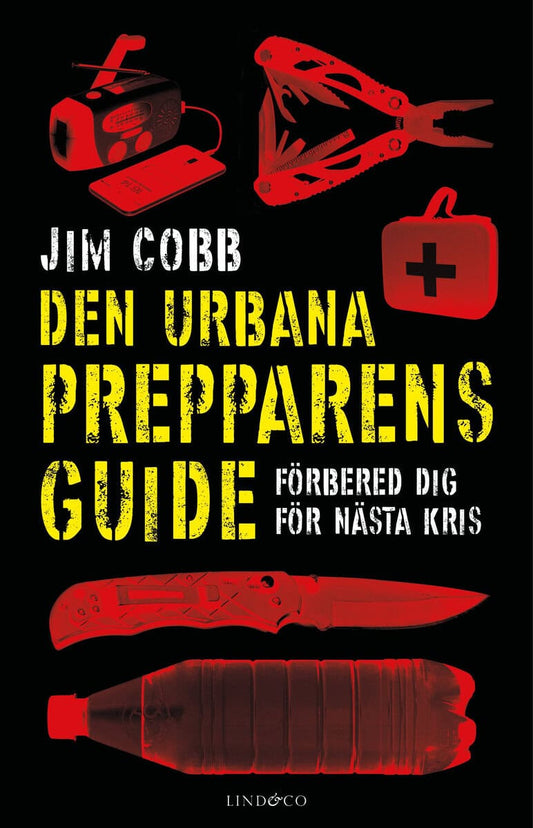 Cobb, Jim | Den urbana prepparens guide : Förbered dig för nästa kris