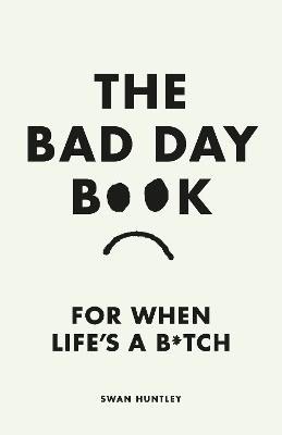 Huntley, Swan | The Bad Day Book