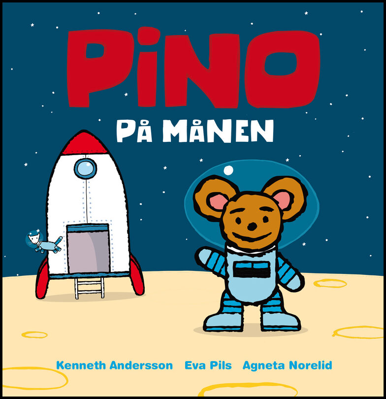 Pils, Eva| Norelid, Agneta| Andersson, Kenneth | Pino på månen