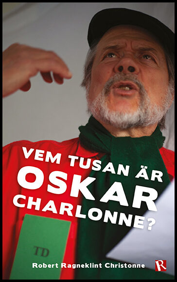 Ragneklint Christonne, Robert | Vem tusan är Oskar Charlonne?