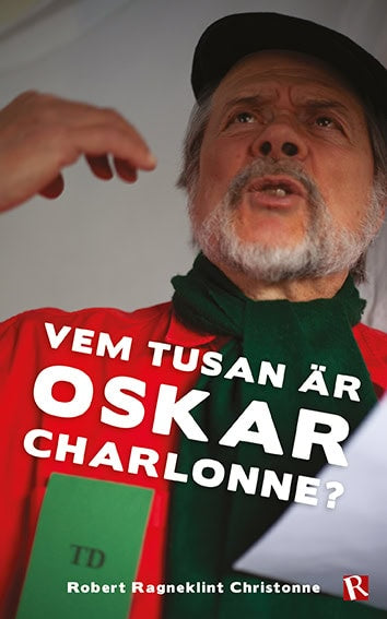 Ragneklint Christonne, Robert | Vem tusan är Oskar Charlonne?