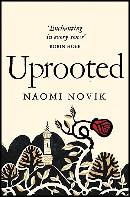 Novik, Naomi | Uprooted