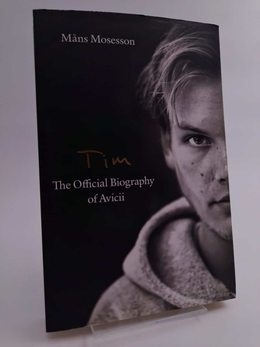 Mosesson, Måns | Tim : The Official Biography of Avicii