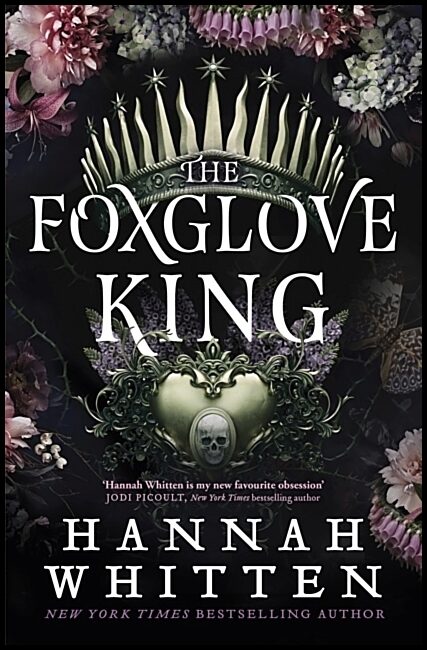 Whitten, Hannah | The Foxglove King
