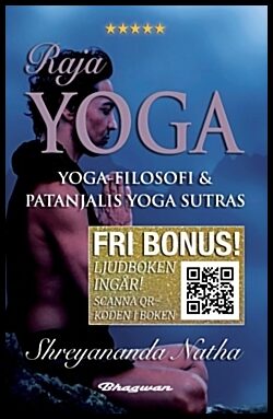 Natha, Shreyananda | Raja yoga : Yoga-filosofi och Patanjalis Yoga Sutras (ljudboken ingår)