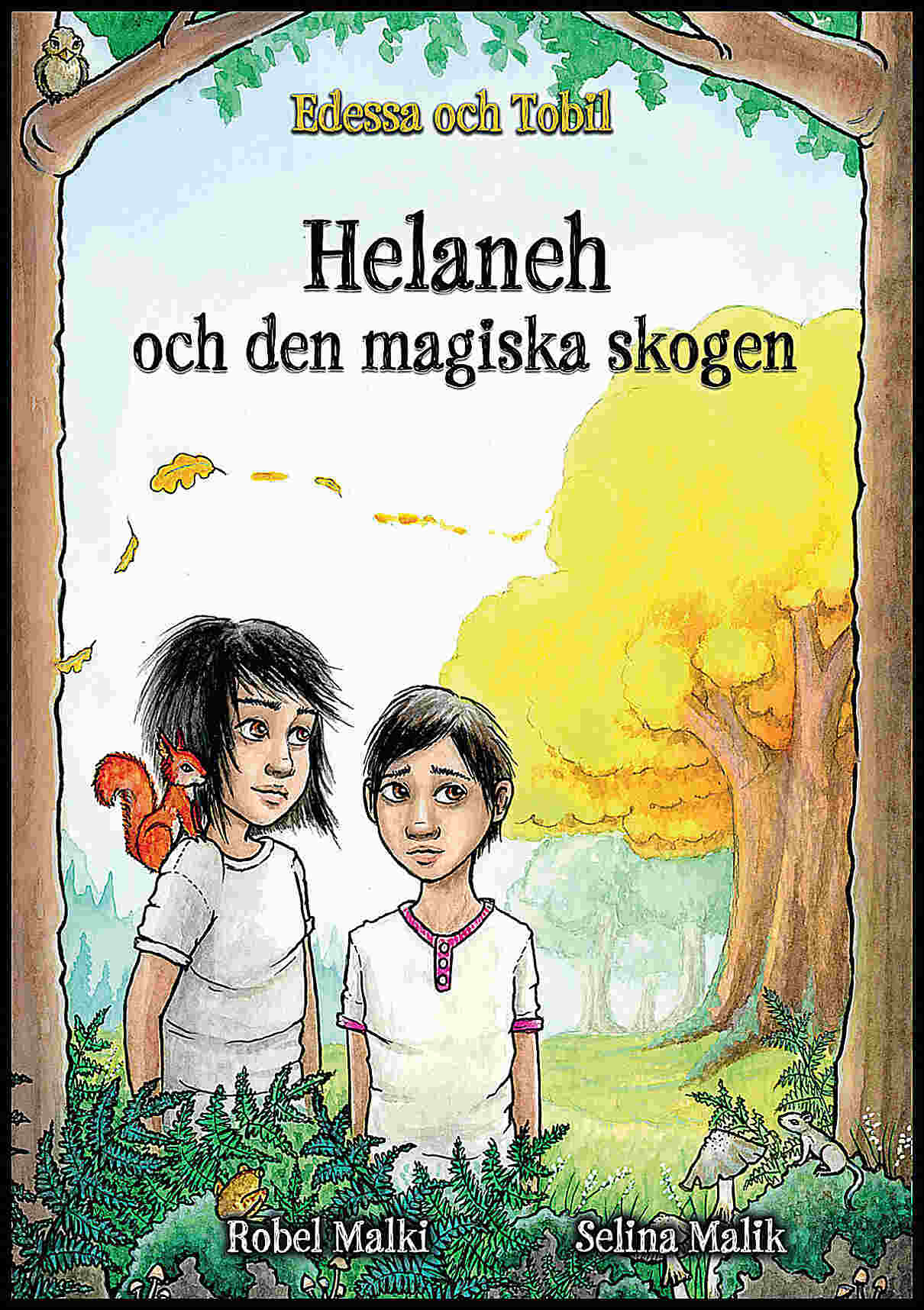 Malki, Robel | Helaneh och den magiska skogen