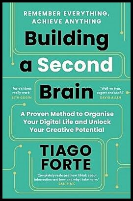 Forte, Tiago | Building a Second Brain