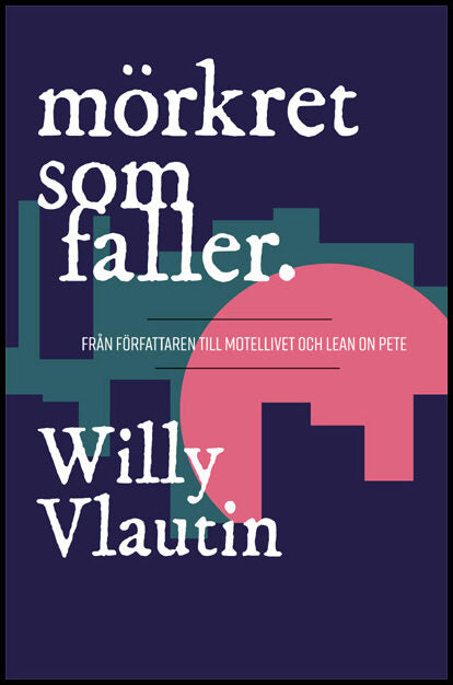 Vlautin, Willy | Mörkret som faller