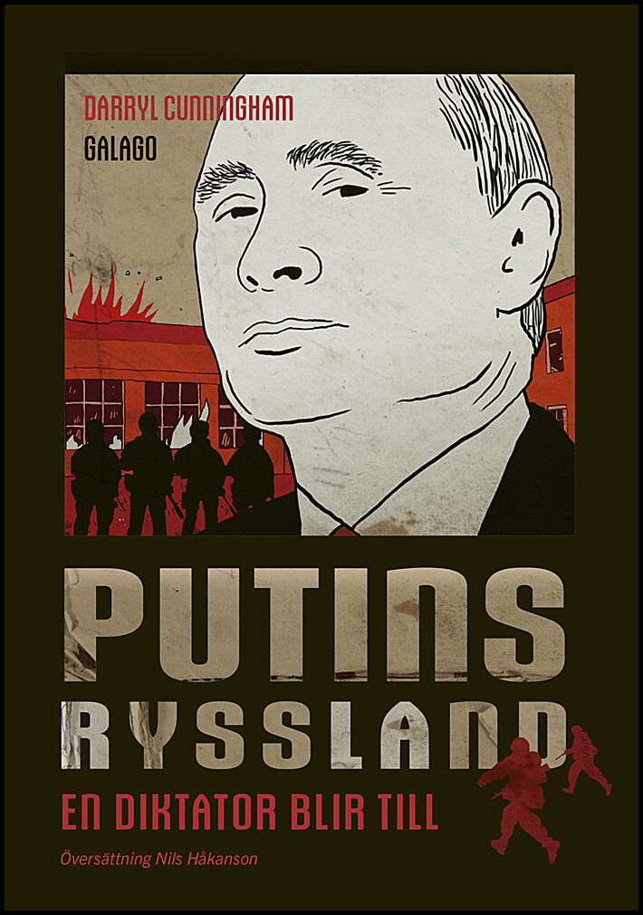 Cunningham, Darryl | Putins Ryssland : en diktator blir til : En diktator blir til