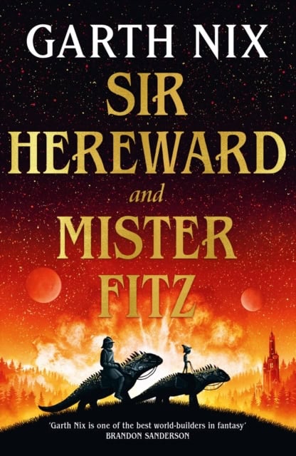 Nix, Garth | Sir Hereward and Mister Fitz