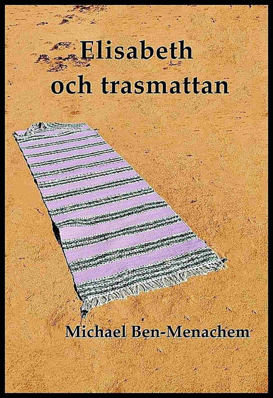 Ben-Menachem, Michael | Elisabeth och trasmattan