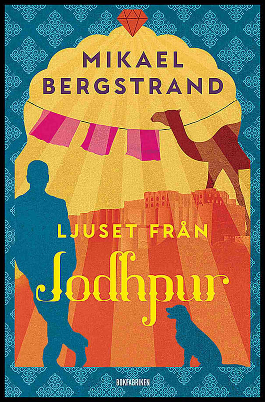 Bergstrand, Mikael | Ljuset från Jodhpur