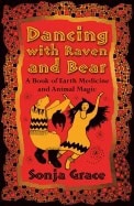 Sonja Grace | Dancing With Raven And Bear