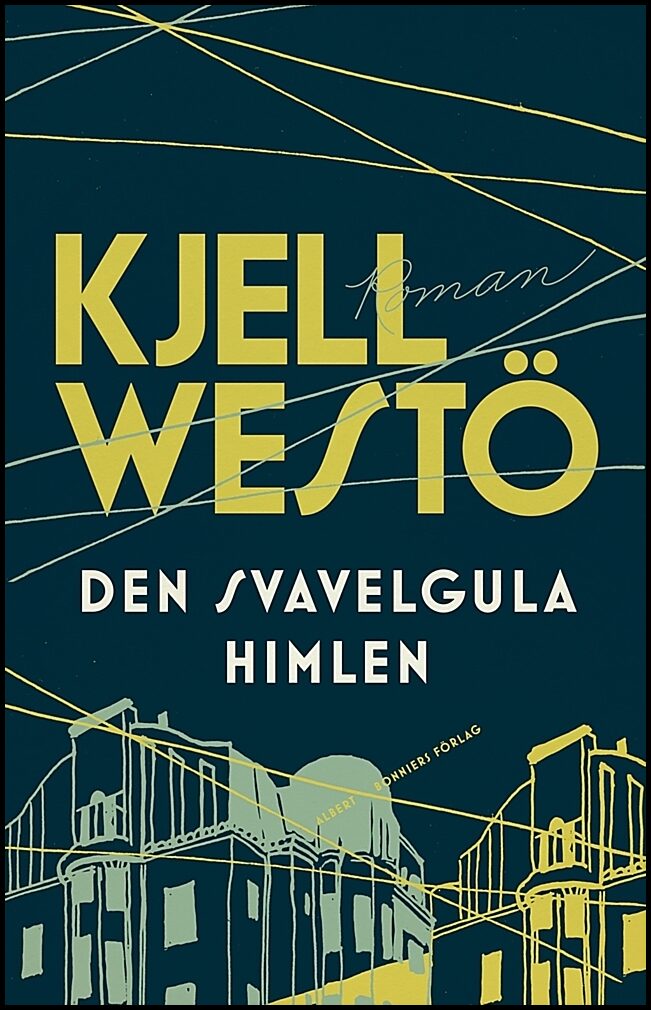 Westö, Kjell | Den svavelgula himlen