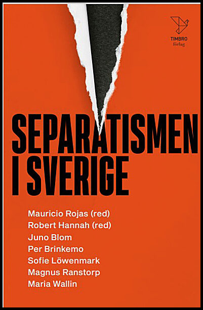 Blom, Juno| Brinkemo, Per| Löwenmark, Sofie| Ranstorp, Magnus| Wallin, Maria| Hannah, Robert| Rojas, Mauricio | Separati...