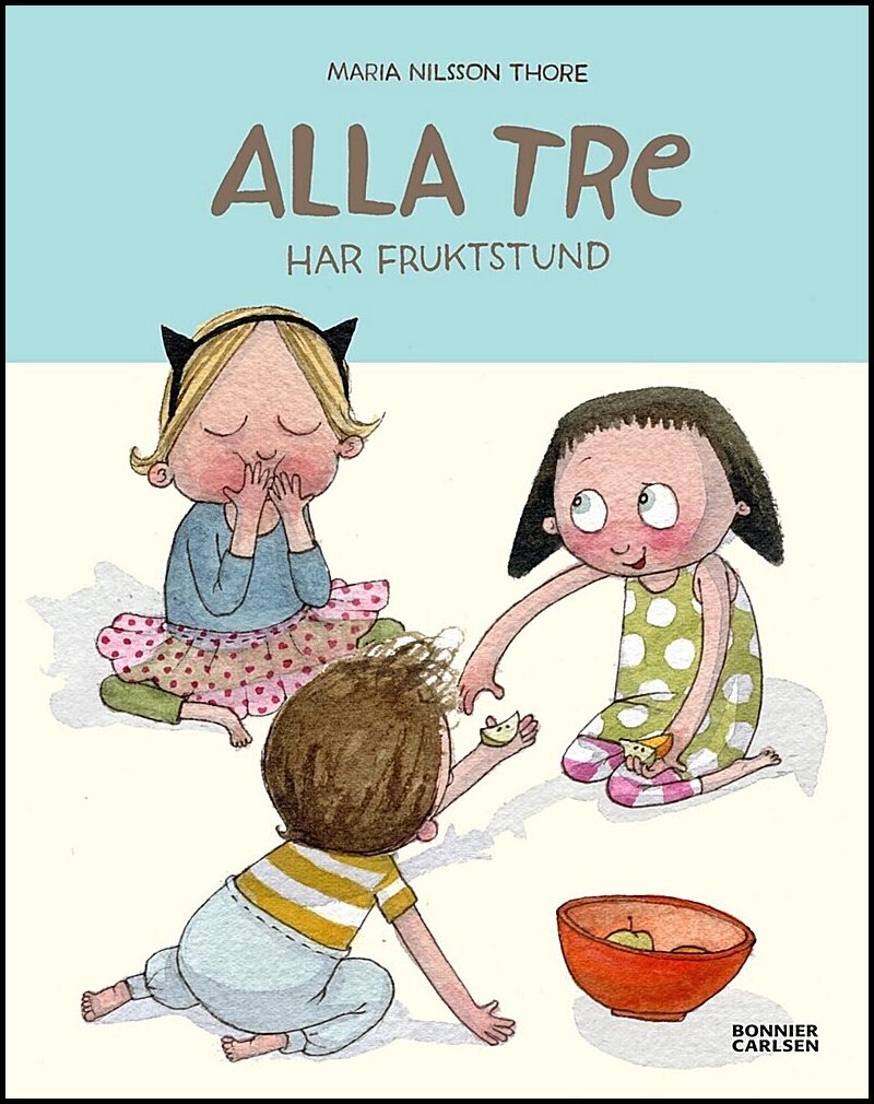 Nilsson Thore, Maria | Alla tre har fruktstund