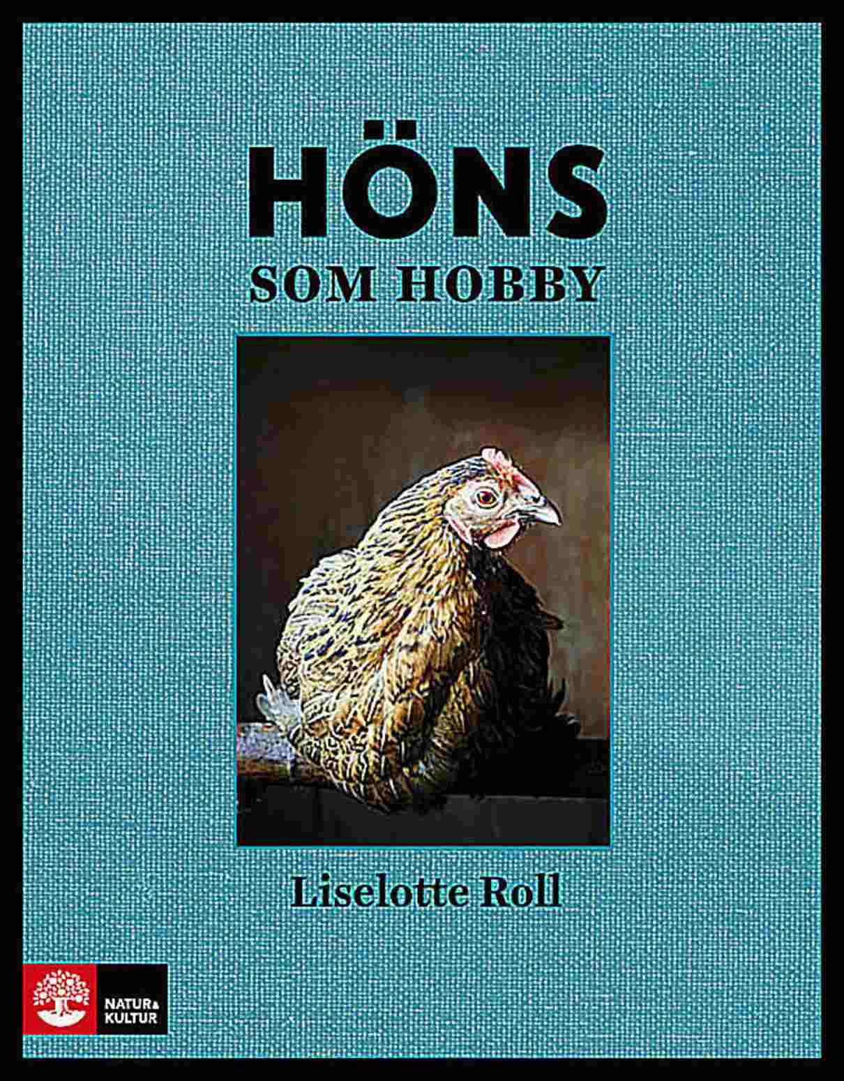 Roll, Liselotte | Höns som hobby