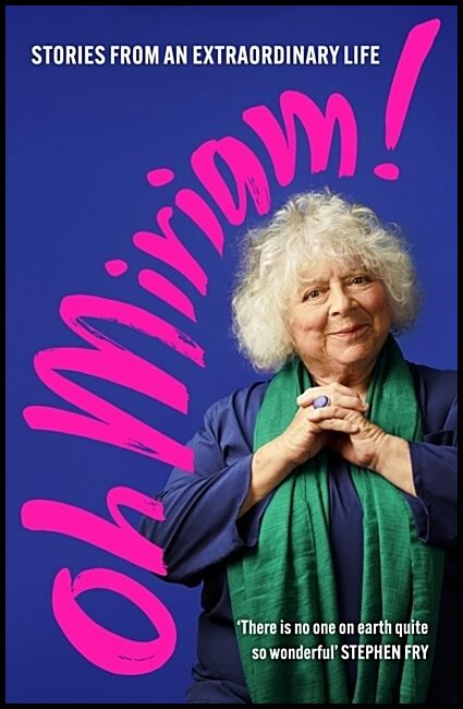 Margolyes, Miriam | Oh Miriam!
