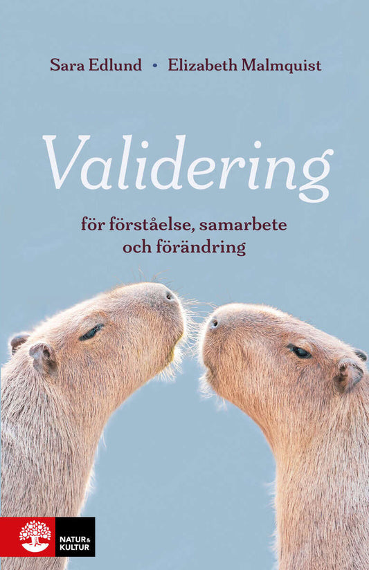 Edlund, Sara | Malmquist, Elizabeth | Validering : För förståelse, samarbete och förändring