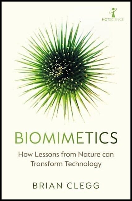 Clegg, Brian | Biomimetics