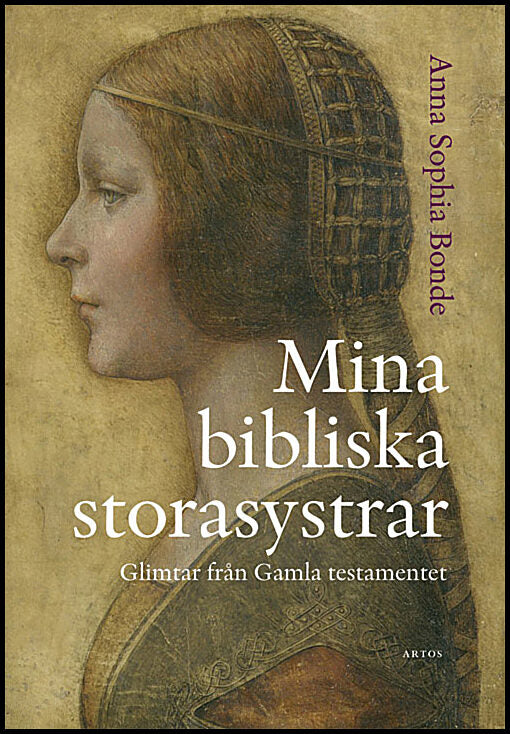 Bonde, Anna Sophia | Mina bibliska storasystrar : Glimtar från Gamla testamentet