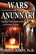 Chris H. Hardy | Wars Of The Annunaki : Nuclear Self-Destruction in Ancient Sumer
