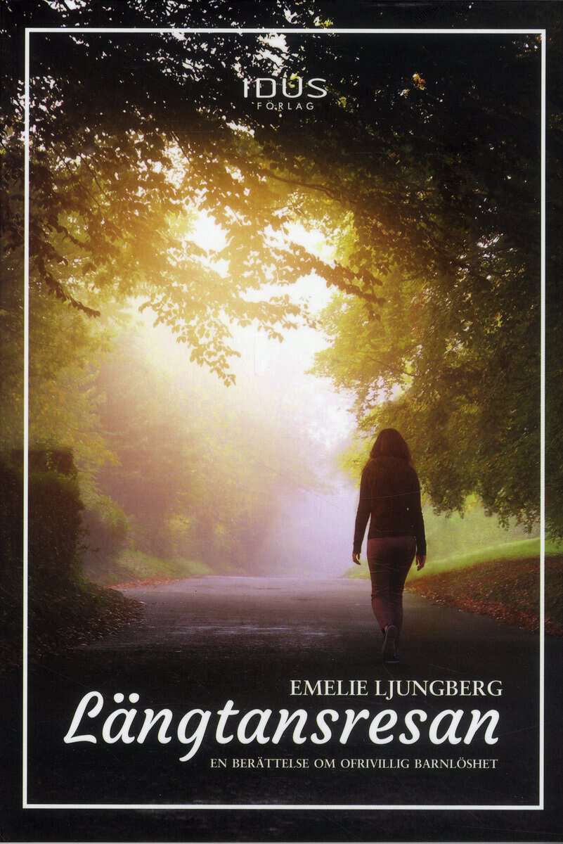 Ljungberg, Emelie | Längtansresan : En berättelse om ofrivillig barnlöshet