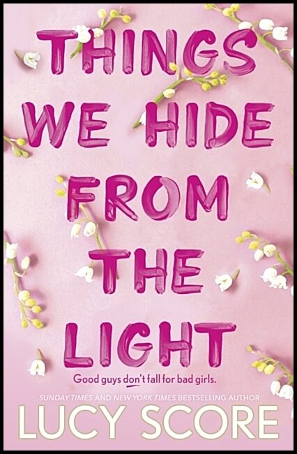Score, Lucy | Things We Hide From The Light