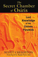 Creighton, Scott | Secret chamber of osiris : Lost knowledge of the sixteen pyramids