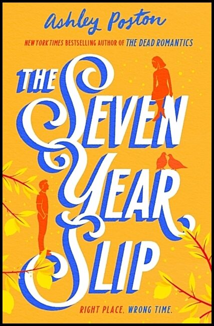 Poston, Ashley | The Seven Year Slip