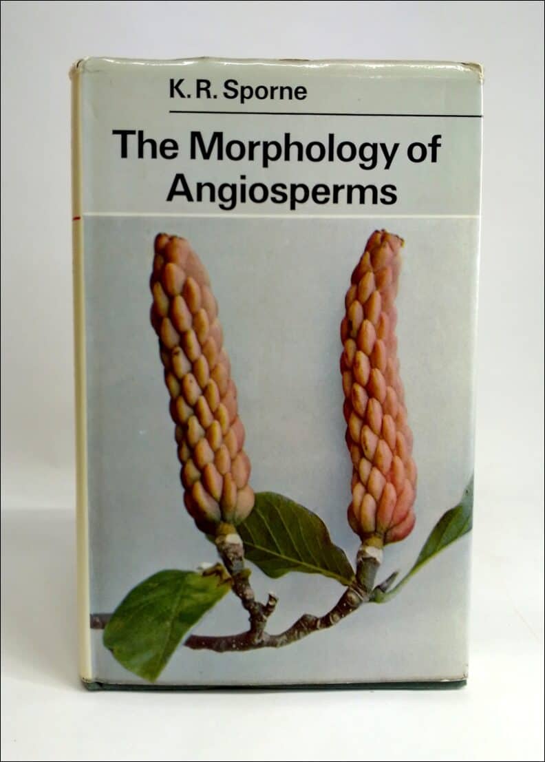 Sporne, K. R. | The morphology of Angiosperms : The structure and evolution of flowering plants