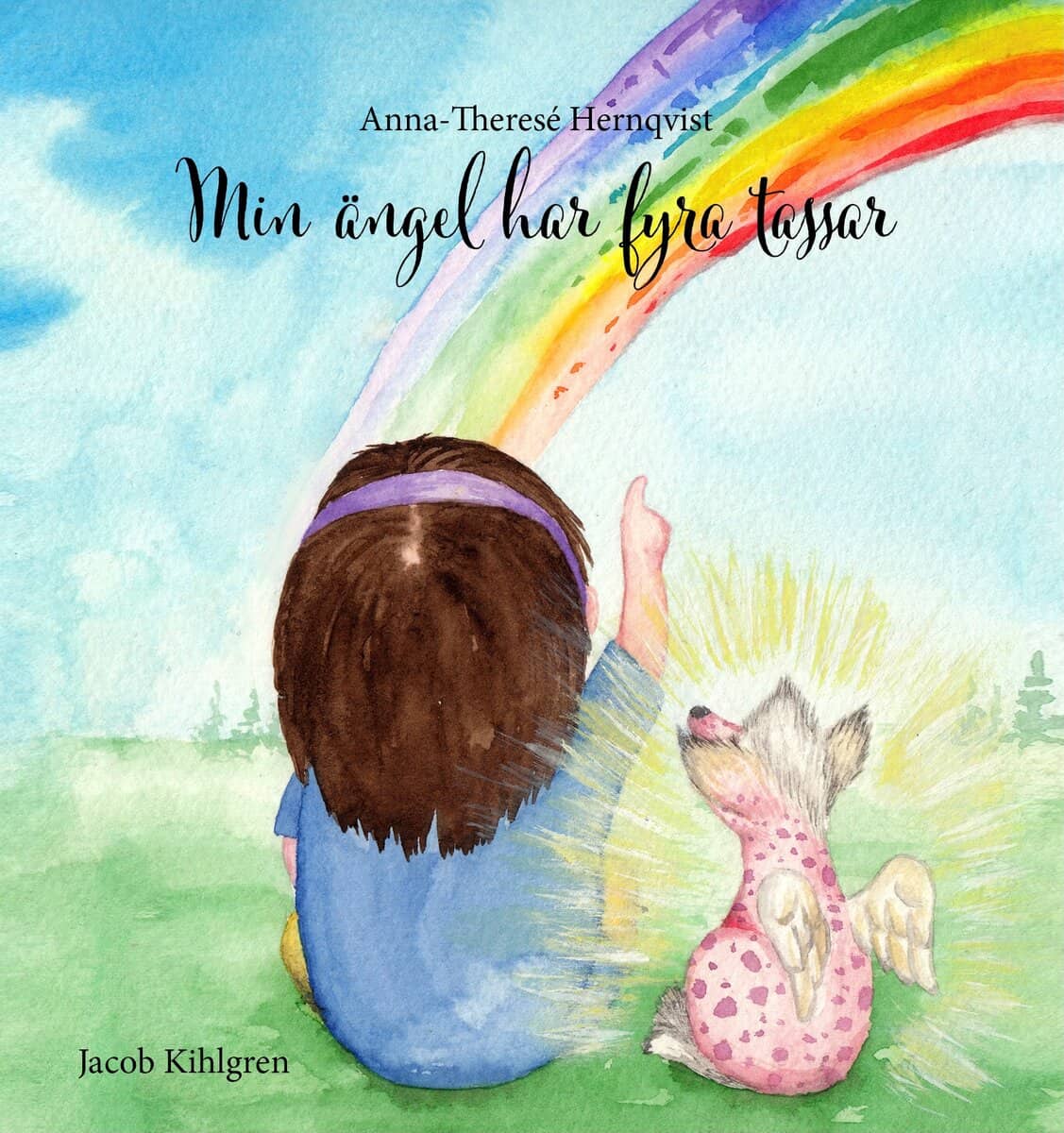 Hernqvist, Anna-Theresé | Kihlgren, Jacob | Min ängel har fyra tassar