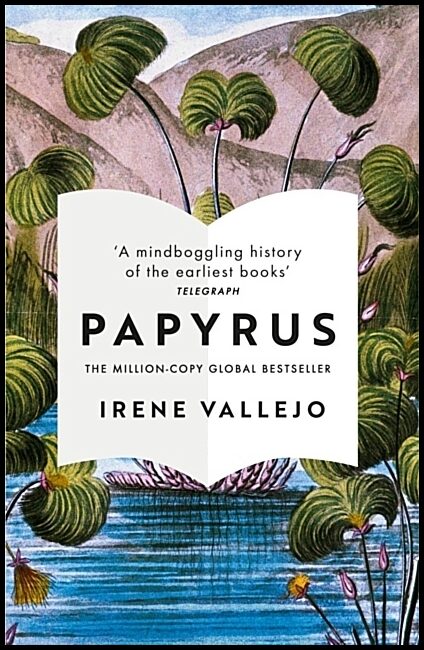 Vallejo, Irene | Papyrus