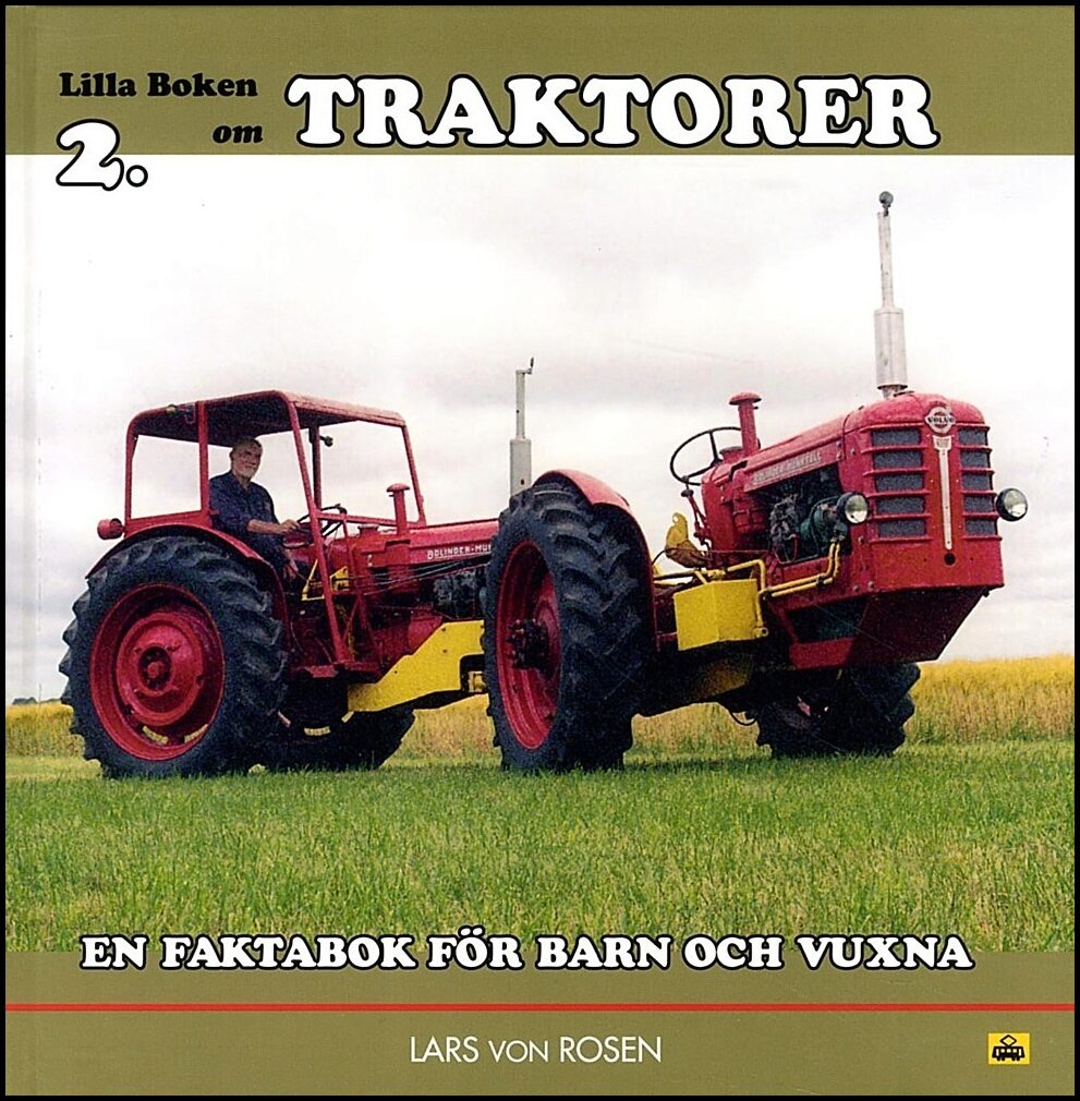 von Rosen, Lars | Lilla boken om traktorer : En faktabok för barn och vuxna