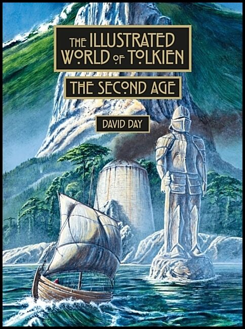Day, David | The Illustrated World of Tolkien The Second Age