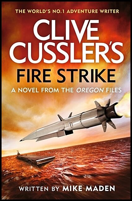 Maden, Mike | Clive Cussler's Fire Strike