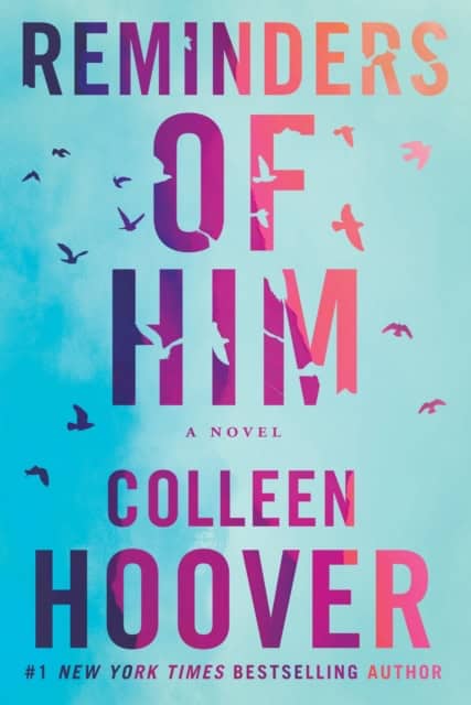 Hoover, Colleen | Reminders of Him : A Novel