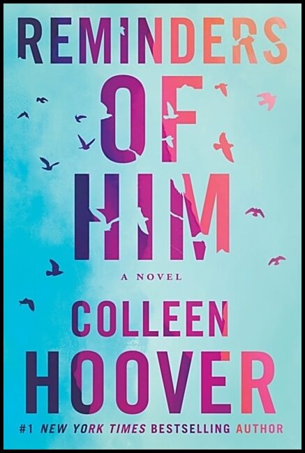 Hoover, Colleen | Reminders of Him : A Novel