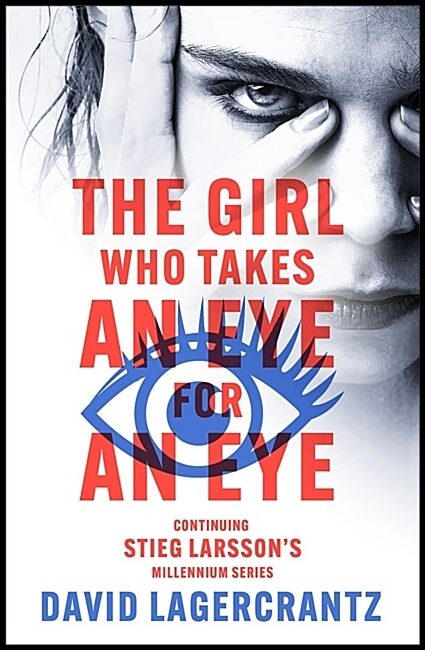 Lagercrantz, David | The Girl Who Takes an Eye for an Eye