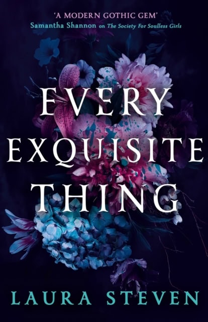 Steven, Laura | EVERY EXQUISITE THING