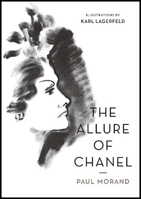 Morand, Paul | The Allure of Chanel (Illustrated)